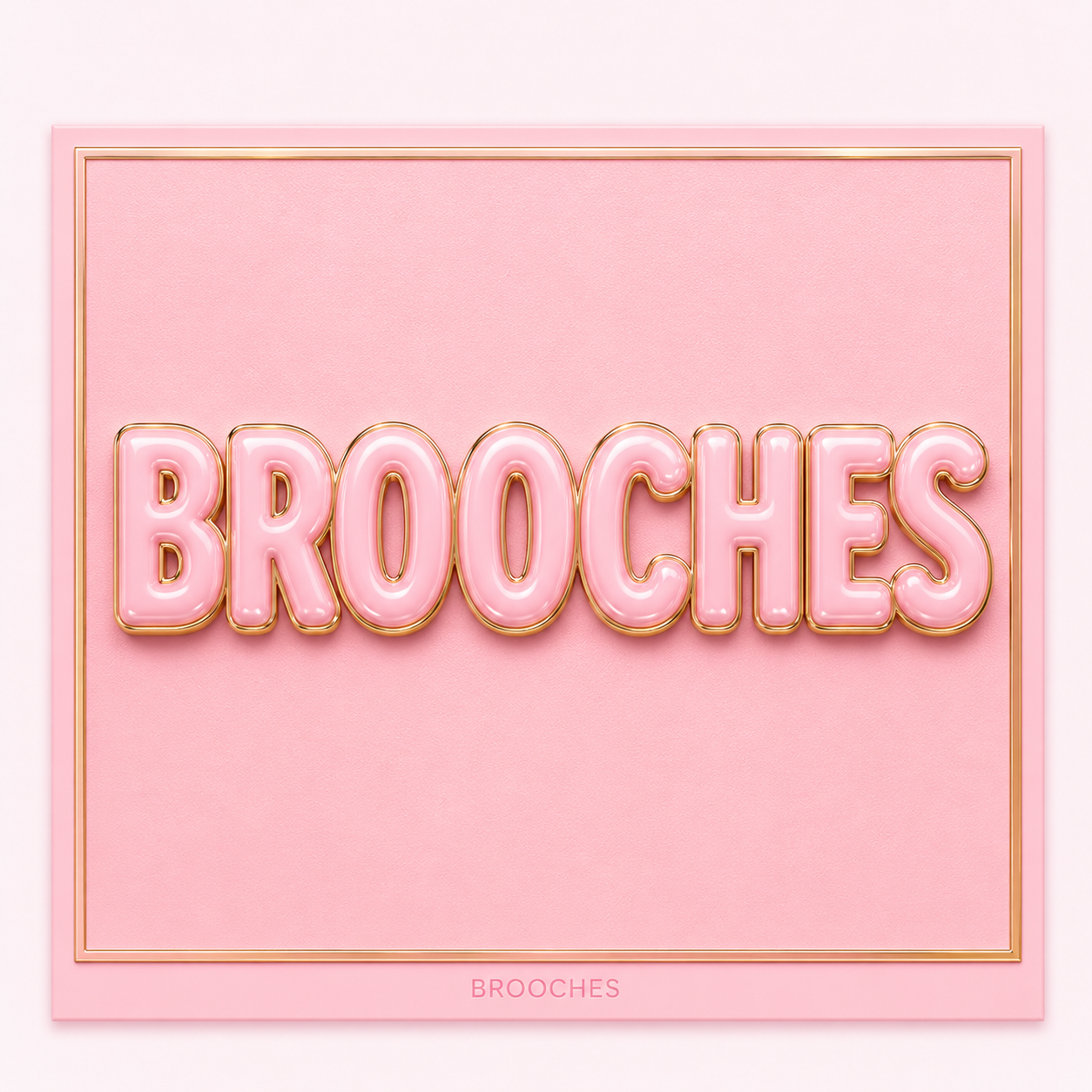 BROOCHES